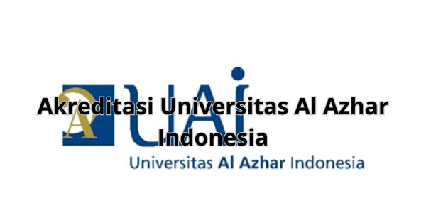 Akreditasi Universitas Al Azhar Indonesia