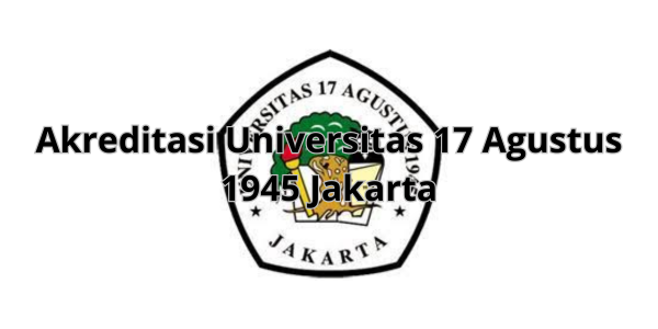 Akreditasi Universitas 17 Agustus 1945 Jakarta