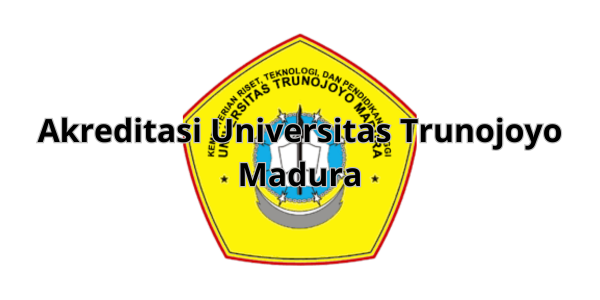 Akreditasi Universitas Trunojoyo Madura