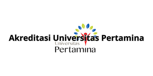Akreditasi Universitas Pertamina