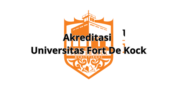 Akreditasi Universitas Fort De Kock