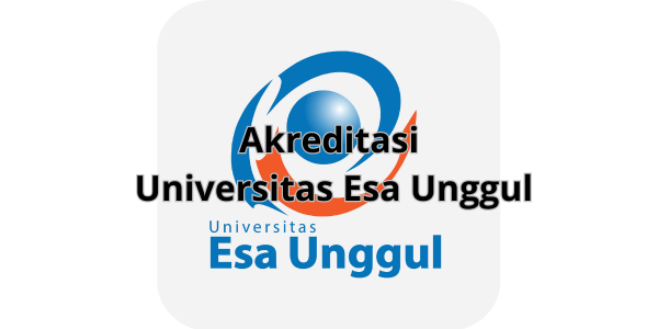 Akreditasi Universitas Esa Unggul