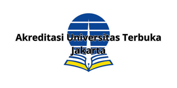 Akreditasi Universitas Terbuka Jakarta