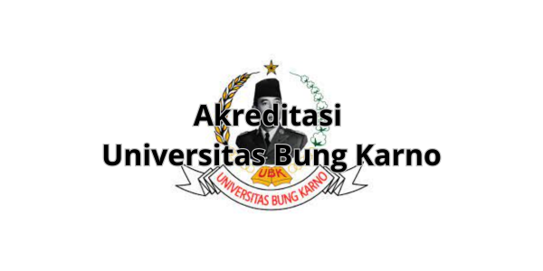 Akreditasi Universitas Bung Karno
