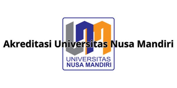 Akreditasi Universitas Nusa Mandiri