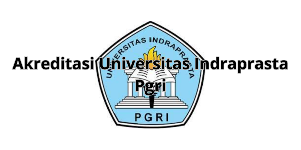Akreditasi Universitas Indraprasta Pgri