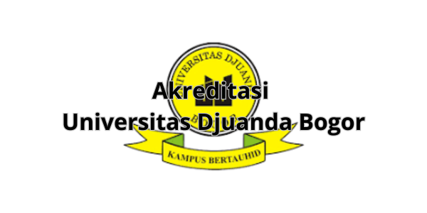 Akreditasi Universitas Djuanda Bogor